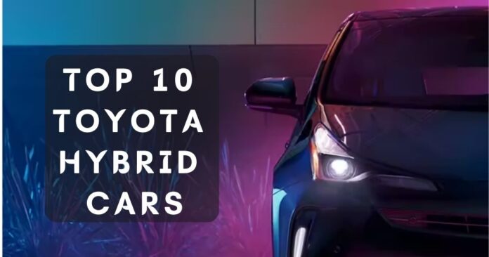 top-10-toyota-hybrid-cars-in-usa-gadgetsgaadi